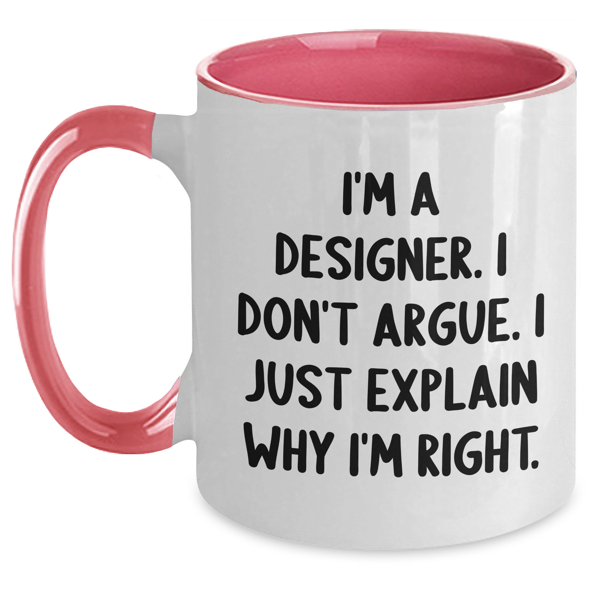 Designer Humor Two Tone Coffee Mug, Funny Quote for Gifts, Graduation Unique Gifts from Friends to Designer - Main