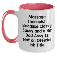 Load image into Gallery viewer, Massage Therapist Funny Quote Gifts from Friends to Massage Therapist Two Tone Coffee Mug, Graduation Unique Gifts for Men, Women, Family, Coworkers - Main
