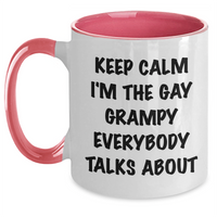 Load image into Gallery viewer, Funny Grampy Two Tone Coffee Mug, Keep Calm I&#39;m The Gay Grampy Everybody Talks About, Gifts from Men to Grampy, Graduation Unique Gifts - Main
