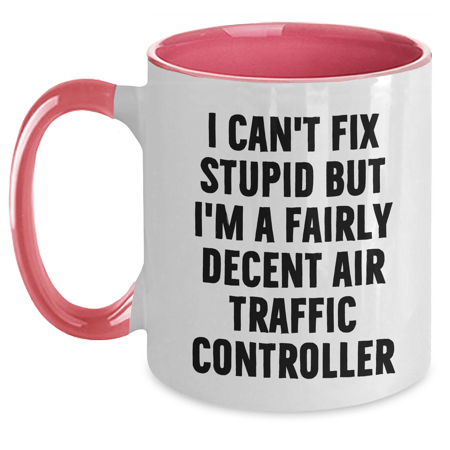 Funny Air Traffic Controller Gifts - 'I Can't Fix Stupid' Coffee Mug for Graduation, Air Traffic Controller Appreciation, or Unique Men's Gift from Friends, Family, or Coworkers - Main