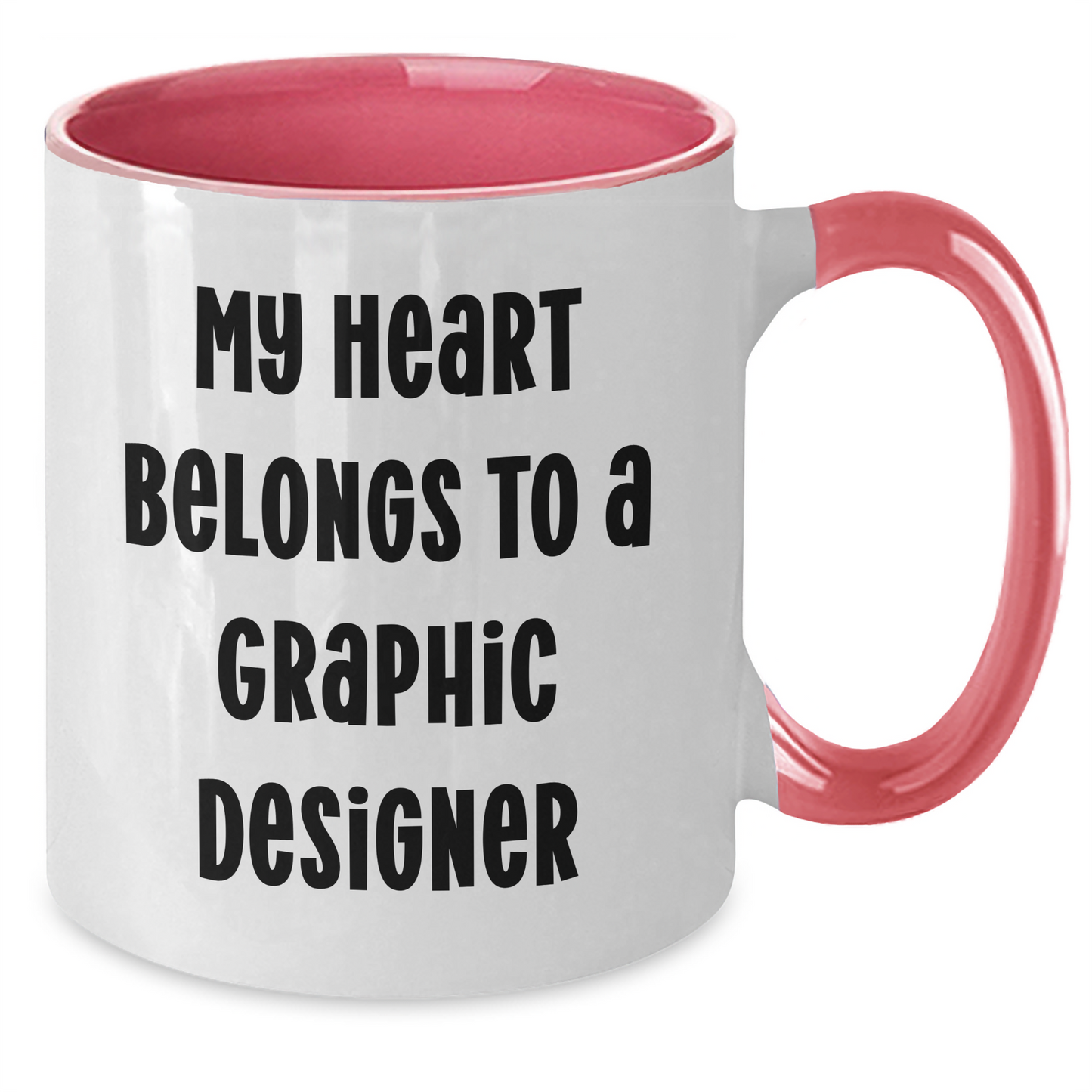 Gifts from Friends for Graphic Designer - My Heart Belongs To A Graphic Designer Two Tone Coffee Mug, Funny Quote for Mother's Day - Additional