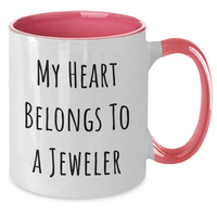 Load image into Gallery viewer, Funny Jeweler Gifts from Men to Women, My Heart Belongs To A Jeweler Two Tone Coffee Mug for Mother's Day - Additional

