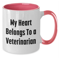 Load image into Gallery viewer, Funny Veterinarian Gifts from Friends, Funny Veterinarian Two Tone Coffee Mug, My Heart Belongs To A Veterinarian, Mother's Day Unique Gifts - Additional
