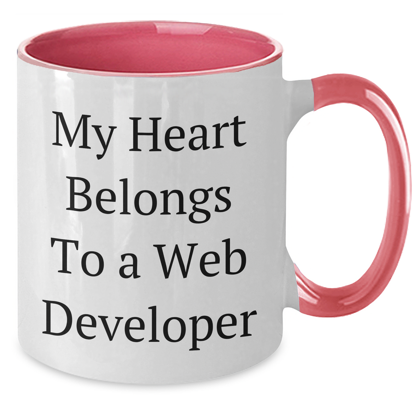Funny Web Developer Coffee Mug Gifts from Friends to Web Developers on Father's Day - Two Tone Quote 'My Heart Belongs To A Web Developer' - Additional