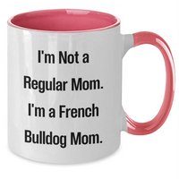 Load image into Gallery viewer, Funny French Bulldog Mom Coffee Mug Gifts for Her from Friends, Coworkers, Family - Additional
