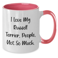 Load image into Gallery viewer, Funny Russell Terrier Dog Lover Gifts from Friends to Men - I Love My Russell Terrier, People Not So Much! - Two Tone Coffee Mug for Father&#39;s Day - Additional
