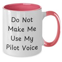 Load image into Gallery viewer, Funny Pilot Gifts for Mom - Do Not Make Me Use My Pilot Voice Two Tone Coffee Mug, Unique Mother&#39;s Day Unique Gift from Family or Friends - Additional
