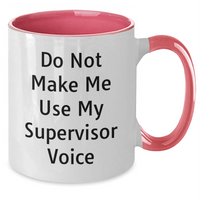 Load image into Gallery viewer, Funny Supervisor Gifts from Coworkers - Do Not Make Me Use My Supervisor Voice Two Tone Coffee Mug for Mother&#39;s Day - Additional
