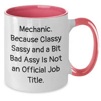 Load image into Gallery viewer, Funny Mechanic Gifts, &#39;Mechanic. Because Classy Sassy And A Bit Fearlessy Is Not An Official Job Title.&#39; Two Tone Coffee Mug for Men, Father&#39;s Day Unique Gifts from Friends - Additional
