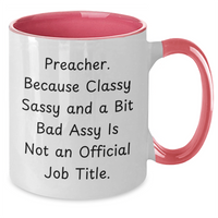 Load image into Gallery viewer, Preacher Gifts from Friends, Preacher Sassy Mugs for Mother&#39;s Day, Funny Quote, Two Tone Coffee Mug, 11oz Capacity, Ceramic, Microwave and Dishwasher Safe - Additional
