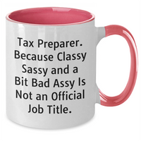 Load image into Gallery viewer, Funny Tax Preparer Gifts from Friends - &#39;Tax Preparer. Because Classy Sassy And A Bit Fearlessy Is Not An Official Job Title.&#39; Two Tone Coffee Mug for Graduation - Additional
