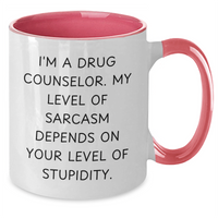 Load image into Gallery viewer, Drug Counselor Gifts: Funny Sarcasm Quote Coffee Mug, Two Tone Design for Mom, Gifts from Family, Gifts for Drug Counselor, Mother&#39;s Day Unique Gifts - Additional
