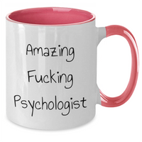 Load image into Gallery viewer, Funny Psychologist Gifts from Men to Women - Amazing Two Tone Coffee Mug for Mother's Day, 'Amazing F--king Psychologist' Quote - Additional
