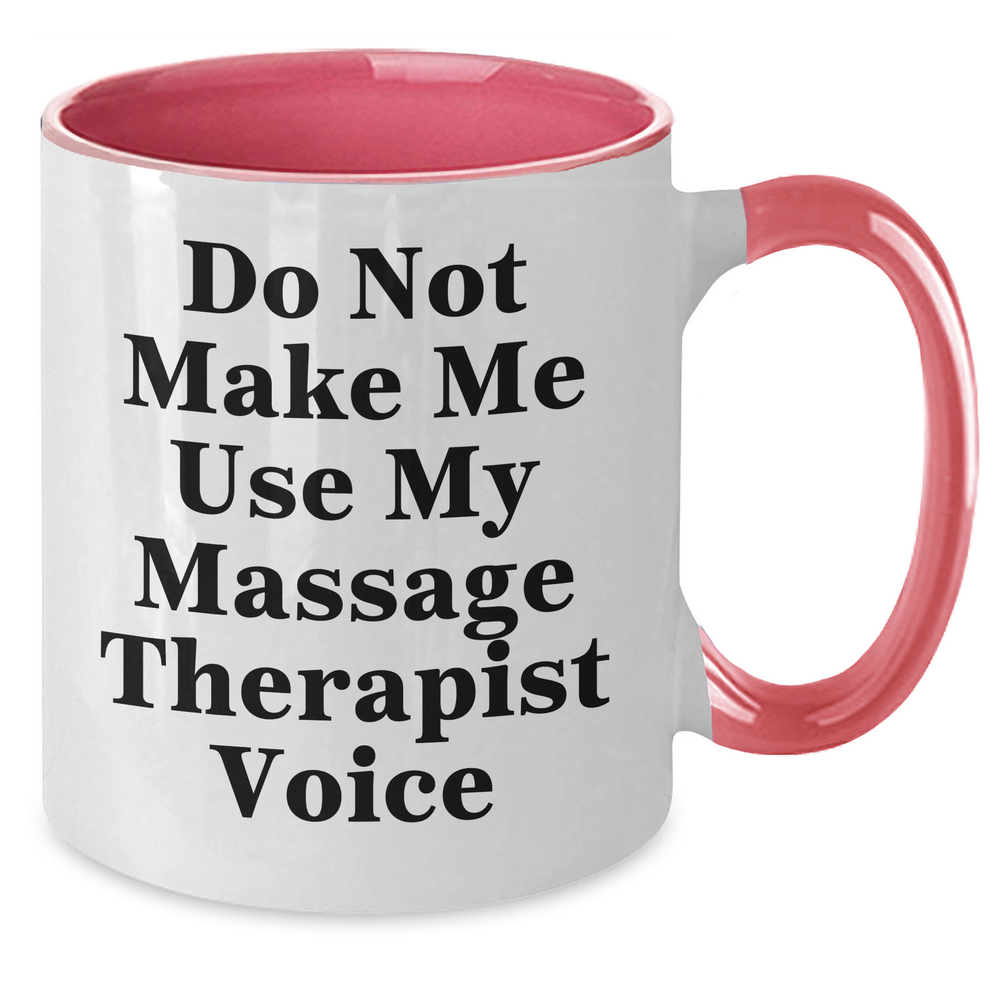 Massage Therapist Humor Gifts from Friends and Family for Mother's Day Two Tone Coffee Mug - Additional