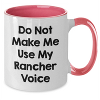 Load image into Gallery viewer, Funny Rancher Gifts from Friends for Mother&#39;s Day - Two Tone Coffee Mug, Do Not Make Me Use My Rancher Voice, 11oz Ceramic, Black and White, Red and White, Navy and White, Pink and White - Additional
