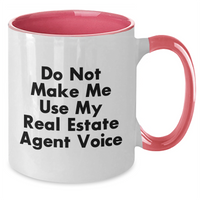 Load image into Gallery viewer, Funny Real Estate Agent Gifts from Friends for Father&#39;s Day - Do Not Make Me Use My Real Estate Agent Voice Two Tone Coffee Mug - Additional
