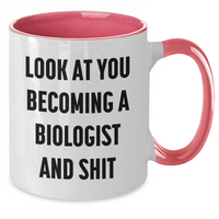 Load image into Gallery viewer, Funny Biologist Gifts from Women to Men - Two Tone Coffee Mug for Mother&#39;s Day - &#39;Look At You Becoming A Biologist And Shit&#39; - Additional
