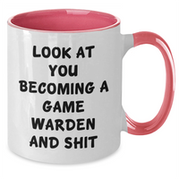 Load image into Gallery viewer, Funny Game Warden Gifts from Friends to Game Warden, Look At You Becoming A Game Warden And Shit Two Tone Coffee Mug for Father&#39;s Day - Additional
