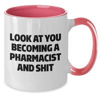Load image into Gallery viewer, Funny Pharmacist Gifts, Look At You Becoming A Pharmacist And Shit, Two Tone Coffee Mug for Graduation from Friends, Coworkers, Family - Additional
