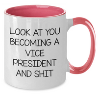 Load image into Gallery viewer, Gifts from Friends - Funny Vice President Quote Mug, Encouragement for Graduation, Two Tone Coffee Mug for Him or Her - Vice President Gifts for Coworkers, Family - Additional
