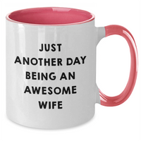 Load image into Gallery viewer, Wife Gifts from Men - Just Another Day Being An Awesome Wife Funny Two Tone Coffee Mug for Wife&#39;s Graduation Unique Gifts - Additional

