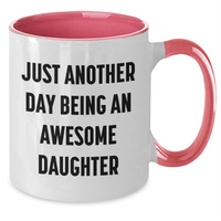 Load image into Gallery viewer, Funny Daughter Gifts from Mom, Unique Two Tone Coffee Mugs for Her Graduation with Just Another Day Being An Awesome Daughter Quote, Gifts for Her from Family - Additional
