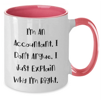 Load image into Gallery viewer, Funny Accountant Gifts from Friends and Family - I&#39;m Right, Explained! - Two Tone Coffee Mug for Dad&#39;s Day - Additional
