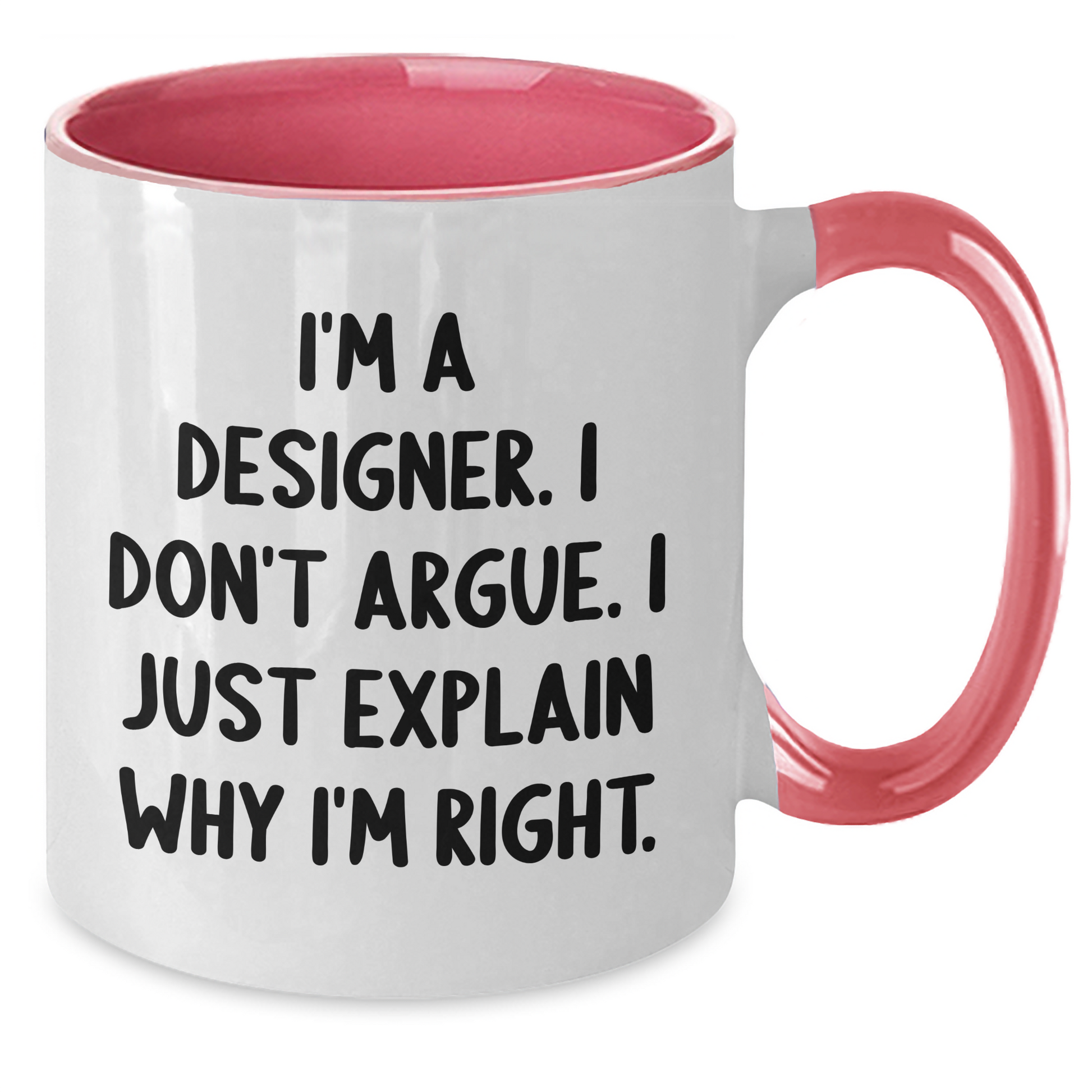 Designer Humor Two Tone Coffee Mug, Funny Quote for Gifts, Graduation Unique Gifts from Friends to Designer - Additional