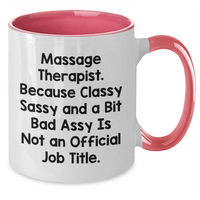 Load image into Gallery viewer, Massage Therapist Funny Quote Gifts from Friends to Massage Therapist Two Tone Coffee Mug, Graduation Unique Gifts for Men, Women, Family, Coworkers - Additional
