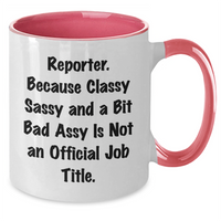 Load image into Gallery viewer, Reporter Quote Funny Two Tone Coffee Mug Gifts from Friends for Graduation - Additional
