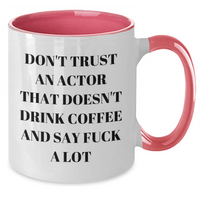 Load image into Gallery viewer, Funny Actor Gifts from Friends for Graduation - &#39;Don&#39;t Trust An Actor...&#39; Two Tone Coffee Mug - Additional
