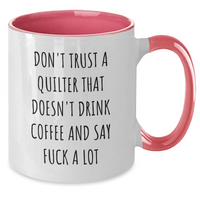 Load image into Gallery viewer, Quilter Gifts Funny Quote Two Tone Coffee Mugs Gifts from Friends to Quilter, Graduation Unique Gifts for Quilter - Additional

