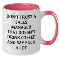 Load image into Gallery viewer, Sales Manager Funny Graduation Gifts from Friends to Coworkers - Don&#39;t Trust a Sales Manager that Doesn&#39;t Drink Coffee and Say &#39;F--k&#39; a Lot - Two Tone Coffee Mug, Black and White, 11oz - Additional
