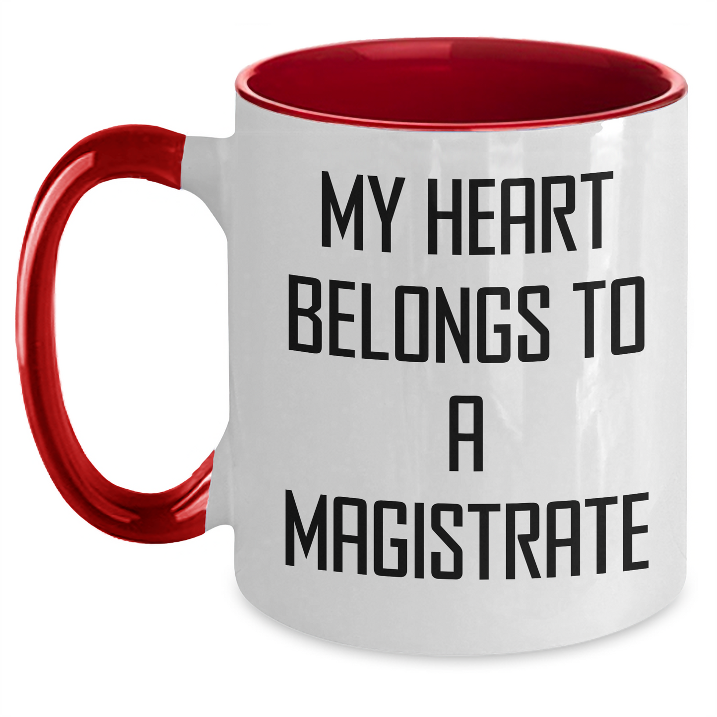Magistrate Lover's Funny Two Tone Coffee Mug, Gifts from Men to Magistrate, 'My Heart Belongs To A Magistrate', Unique Mother's Day Unique Gift for Her - Main