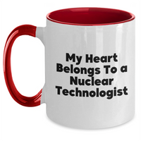 Load image into Gallery viewer, Funny Nuclear Technologist Gifts - My Heart Belongs To A Nuclear Technologist, Two Tone Coffee Mug for Dad&#39;s Day from Friends, Family, Coworkers - Main
