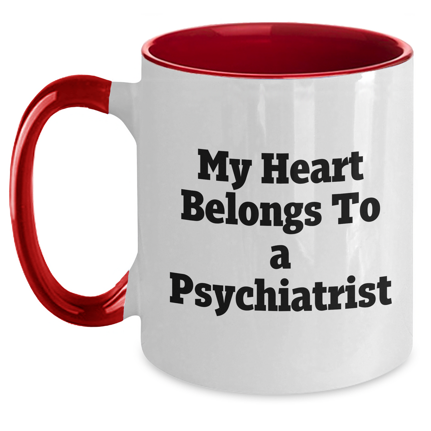 Funny Psychiatrist Gifts from Men to Women for Mother's Day - Two Tone Coffee Mug 'My Heart Belongs To A Psychiatrist' - Main