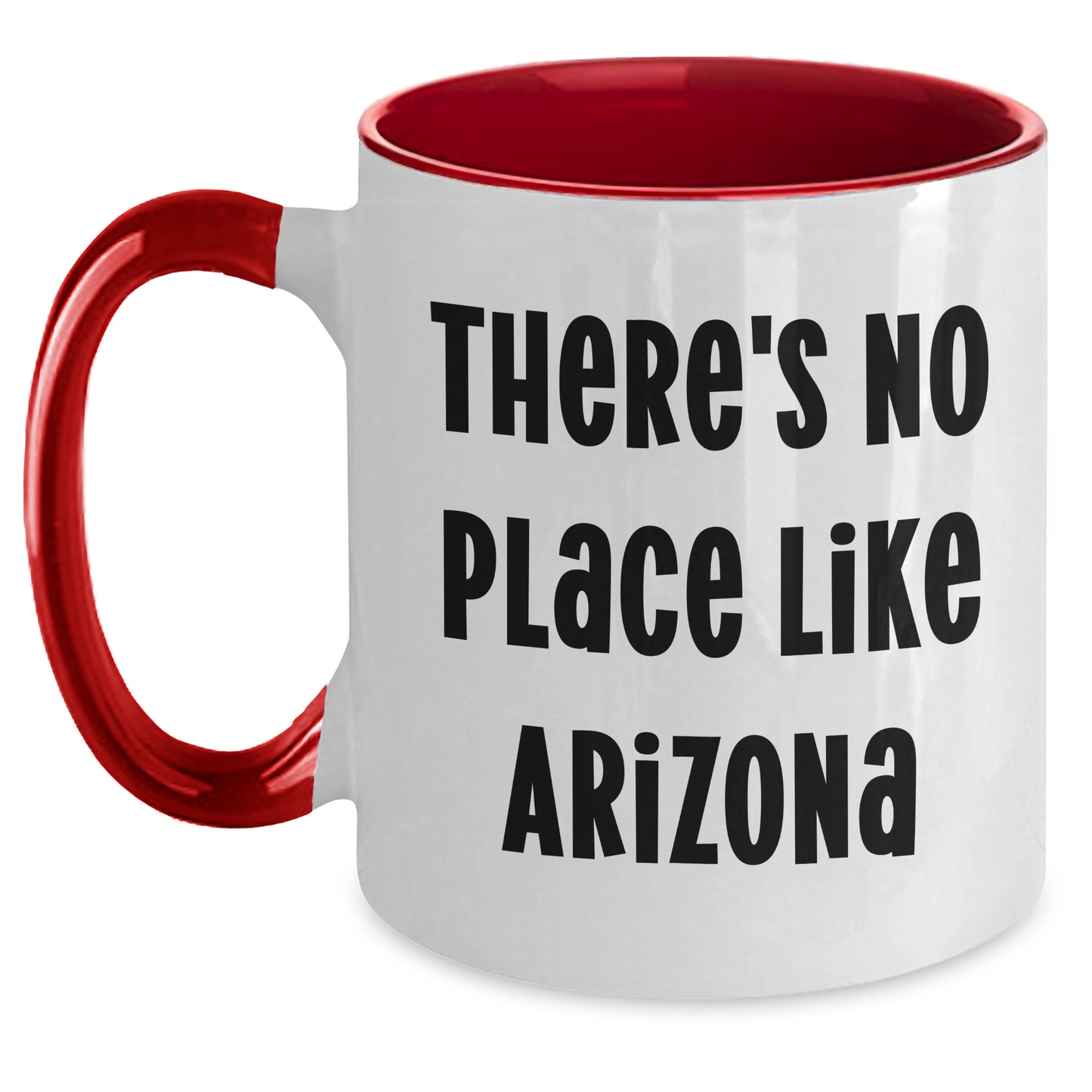 Funny Arizona Two Tone Coffee Mugs Gifts from Men, Women, Friends, Coworkers, Family to Arizona Men, Women Friends, Coworkers, Family on Father's Day - There's No Place Like Arizona Quote - Main