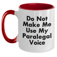 Load image into Gallery viewer, Funny Paralegal Quote Gifts from Friends for Paralegal Graduation Two Tone Coffee Mug - Do Not Make Me Use My Paralegal Voice - Main
