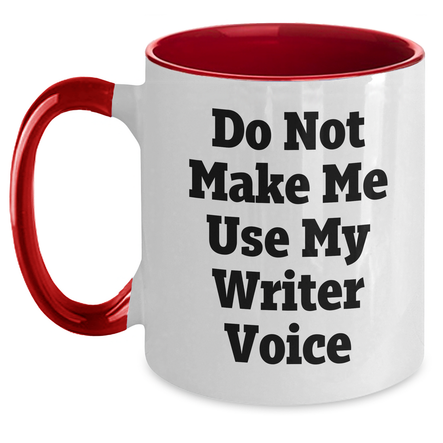 Funny Writer Gifts from Friends and Family for Mother's Day - Do Not Make Me Use My Writer Voice Two Tone Coffee Mug - Main