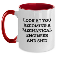Load image into Gallery viewer, Mechanical Engineer Funny Gifts, Two Tone Coffee Mug, 'Look At You Becoming A Mechanical Engineer And Shit', Graduation Unique Gifts for Friends, Coworkers, Family, or Men - Main
