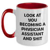 Load image into Gallery viewer, Funny Physician Assistant Gifts from Dad - Look At You Becoming A Physician Assistant And Shit Two Tone Coffee Mug, Father&#39;s Day Unique Gifts for Men - Main
