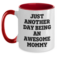 Load image into Gallery viewer, Funny Mommy Gifts from Family - Just Another Day Being An Awesome Mommy Two Tone Coffee Mug for Mommy&#39;s Graduation - Main
