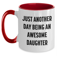 Load image into Gallery viewer, Funny Daughter Gifts from Mom, Unique Two Tone Coffee Mugs for Her Graduation with Just Another Day Being An Awesome Daughter Quote, Gifts for Her from Family - Main
