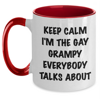 Load image into Gallery viewer, Funny Grampy Two Tone Coffee Mug, Keep Calm I&#39;m The Gay Grampy Everybody Talks About, Gifts from Men to Grampy, Graduation Unique Gifts - Main
