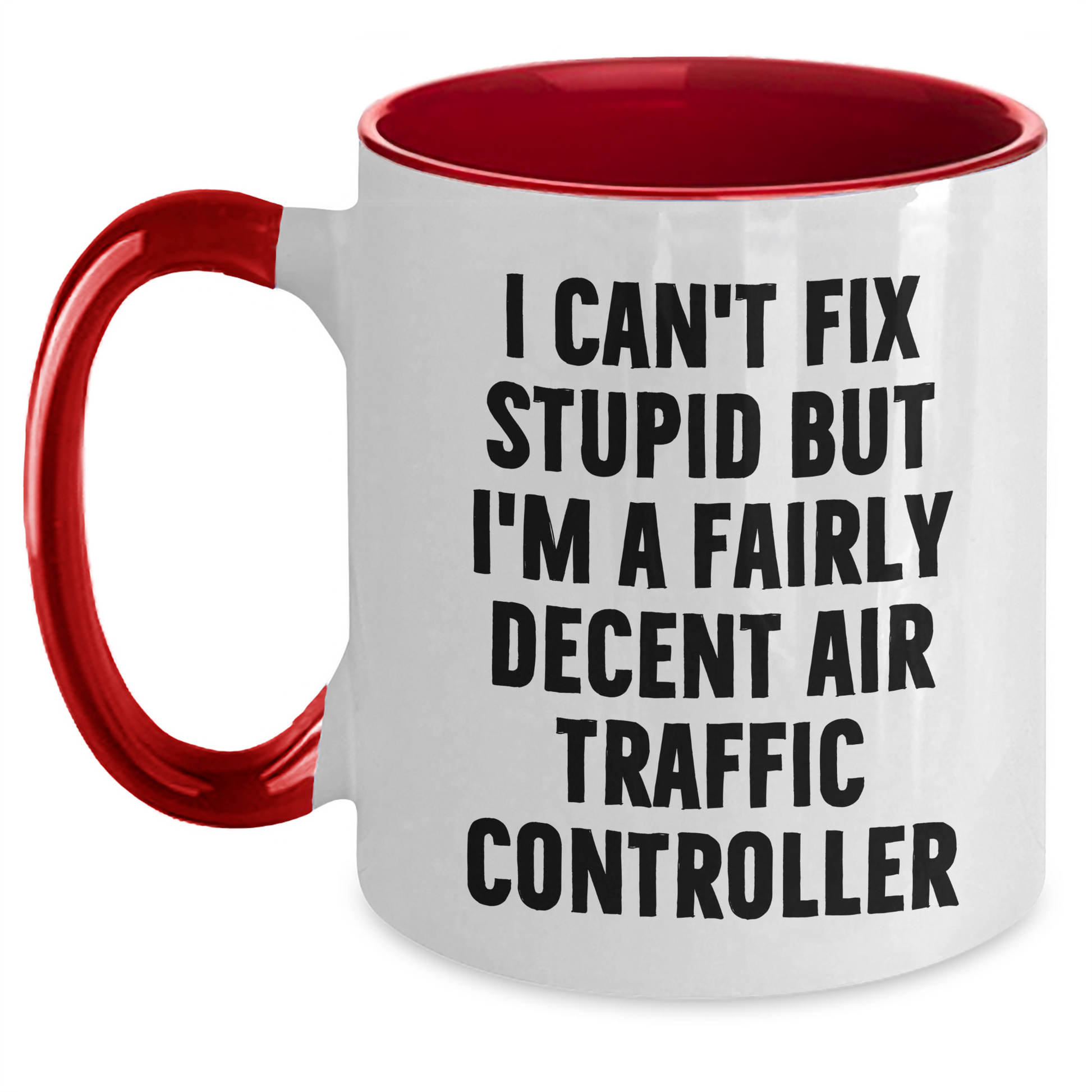 Funny Air Traffic Controller Gifts - 'I Can't Fix Stupid' Coffee Mug for Graduation, Air Traffic Controller Appreciation, or Unique Men's Gift from Friends, Family, or Coworkers - Main