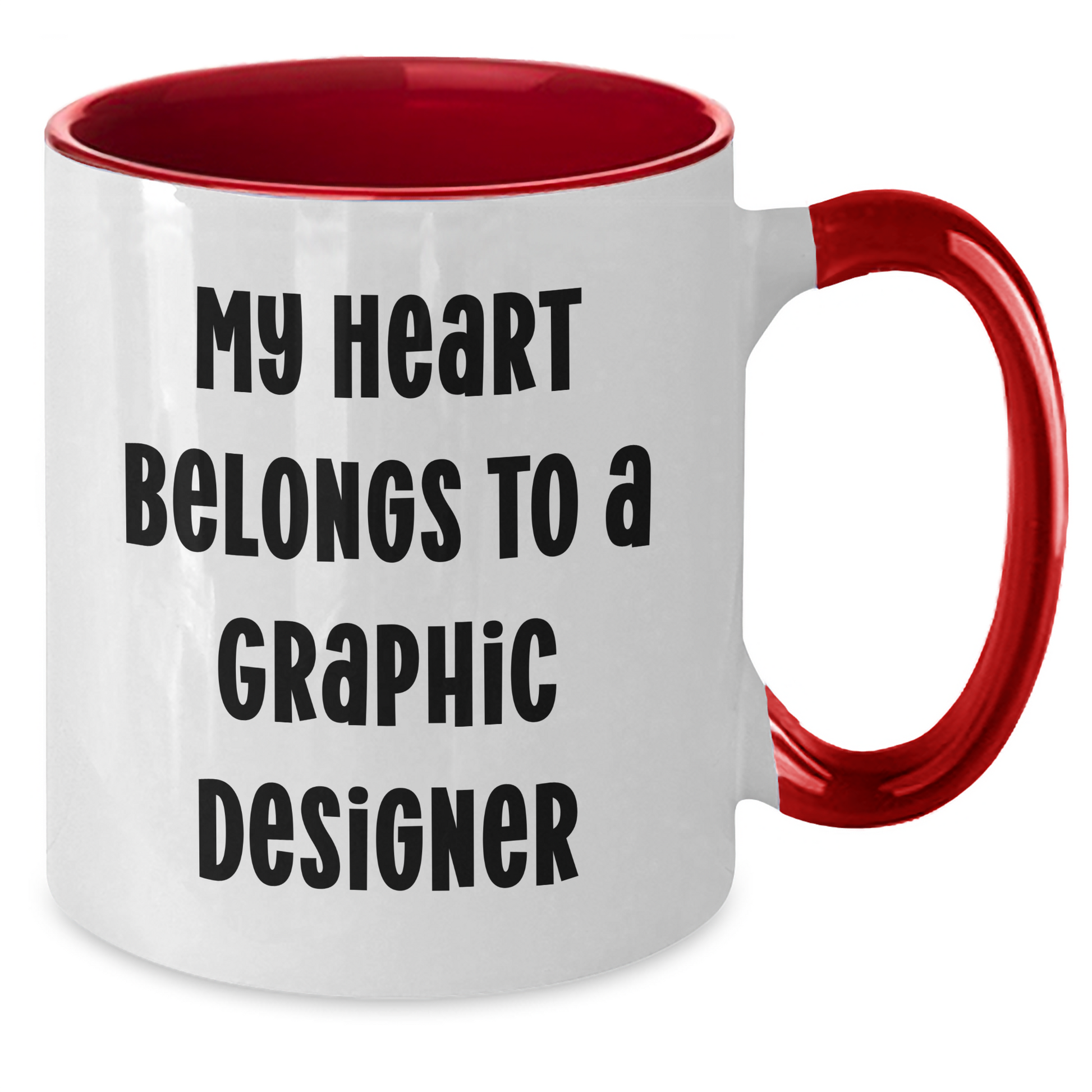 Gifts from Friends for Graphic Designer - My Heart Belongs To A Graphic Designer Two Tone Coffee Mug, Funny Quote for Mother's Day - Additional