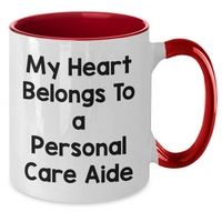 Load image into Gallery viewer, Funny Personal Care Aide Gifts from Friends and Family - &#39;My Heart Belongs To A Personal Care Aide&#39; Two Tone Coffee Mugs for Men and Women on Father&#39;s Day - Additional
