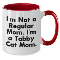 Load image into Gallery viewer, Funny Tabby Cat Mom Gifts - I'm Not A Regular Mom. I'm A Tabby Cat Mom. Two Tone Coffee Mug, Gifts from Mom to Tabby Cat Lover, Mother's Day Unique Gifts - Additional
