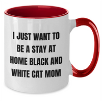 Load image into Gallery viewer, Funny Black and White Cat Mom Gifts, I Just Want To Be A Stay At Home Black And White Cat Mom, Two Tone Coffee Mug, Father&#39;s Day Unique Gifts from Men to Black and White Cat Lovers - Additional
