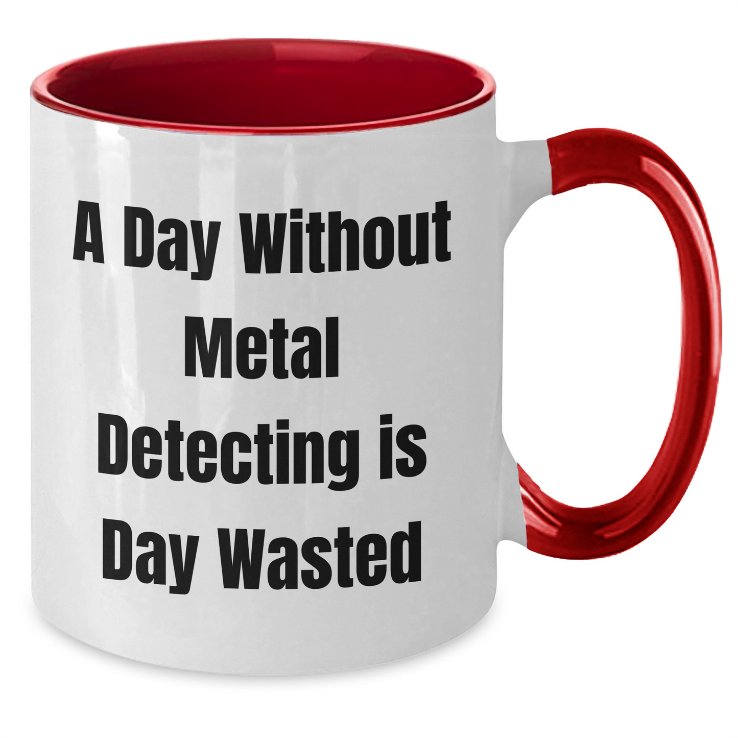 Metal Detecting Gifts for Men - Funny Quote Coffee Mug, Gifts from Dad, Perfect for Father's Day, Two Tone Ceramic Mug, 11oz, Microwave and Dishwasher Safe - Additional